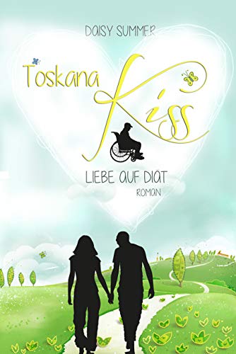 Liebesroman Bestseller Toskana Kiss - Liebe auf Diät, Toskana-Roman